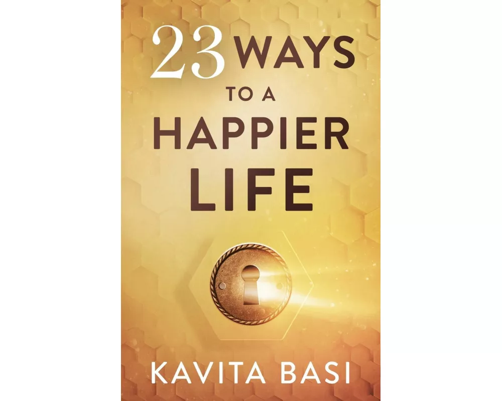 23 Ways To A Happier Life