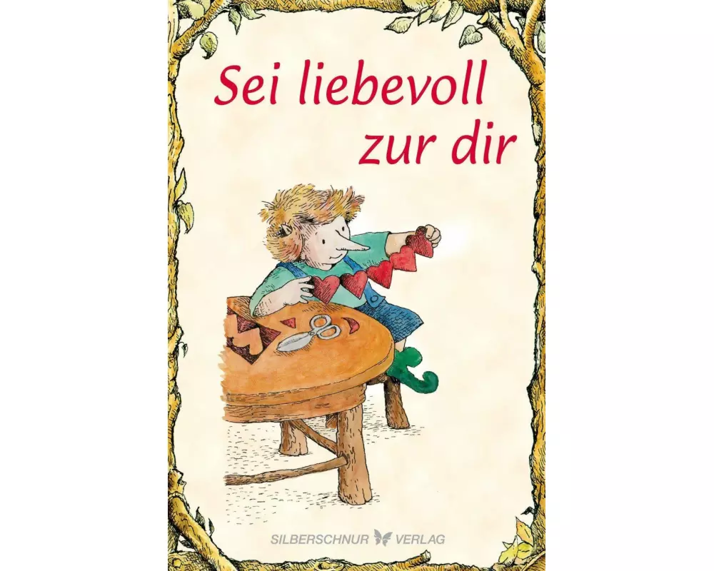 Sei liebevoll zu dir