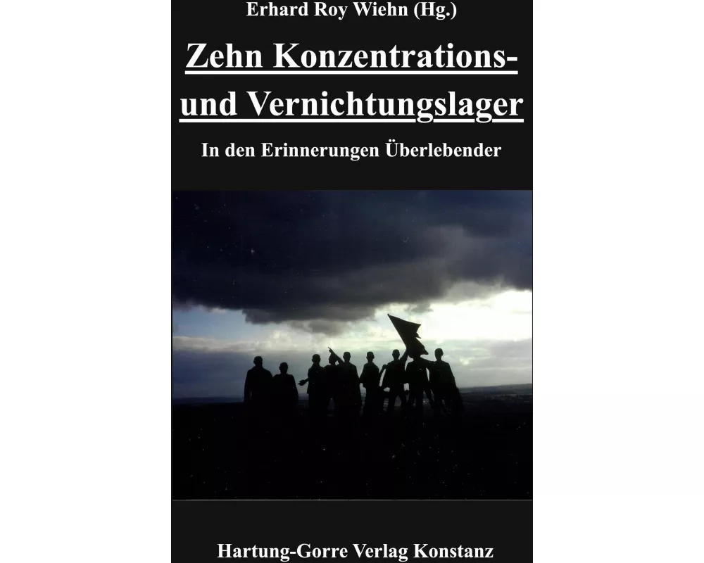 Zehn Konzentrations- und Vernichtungslager
