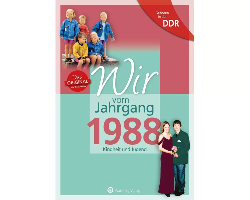 Geboren in der DDR - Wir vom Jahrgang 1988 - Kindheit und Jugend