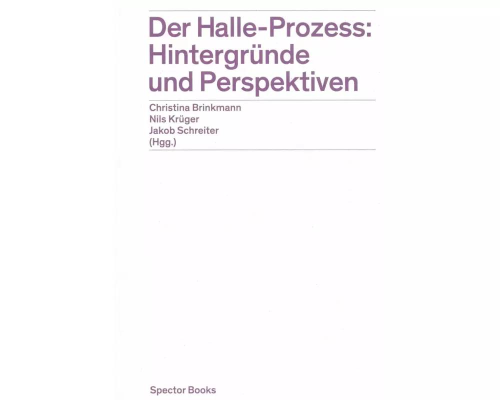 Der Halle-Prozess: Hintergründe und Perspektiven