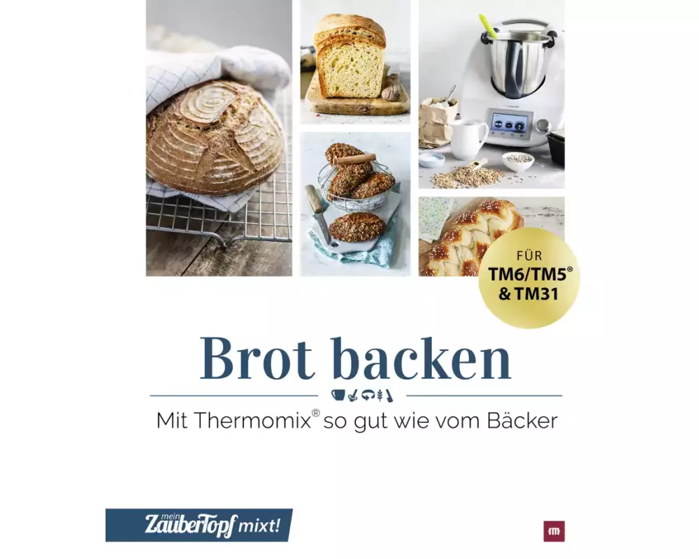 mein ZauberTopf mixt! Brot backen