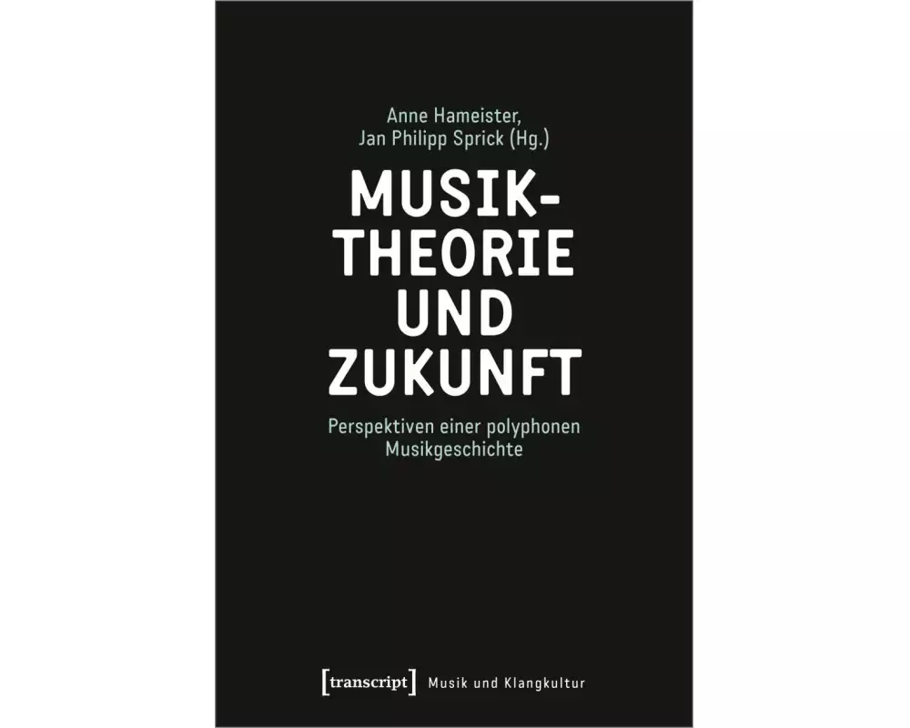 Musiktheorie und Zukunft