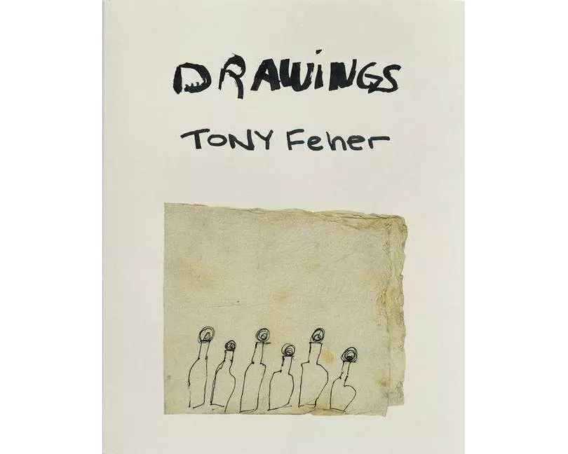 Tony Feher: Drawings