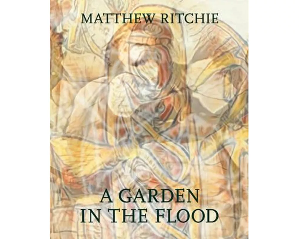 Matthew Ritchie: A Garden in the Flood
