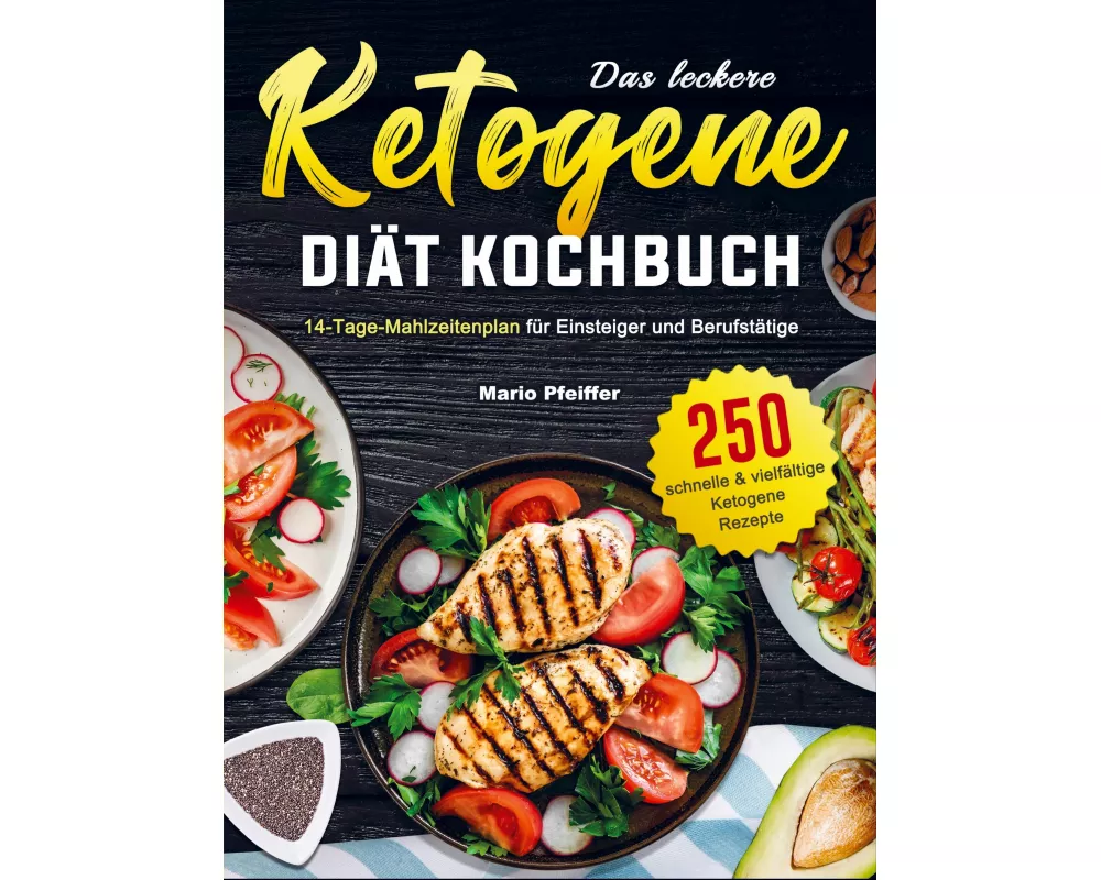 Das leckere Ketogene -Diät Kochbuch