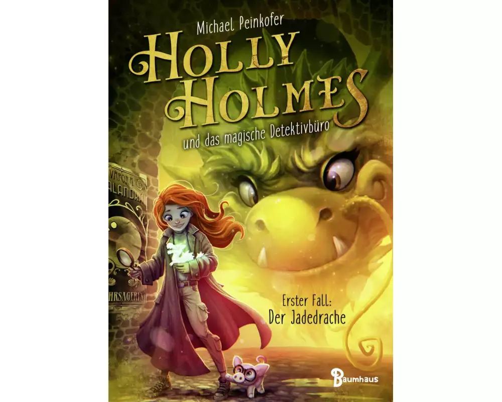 Holly Holmes und das magische Detektivbüro - Erster Fall: Der Jadedrache