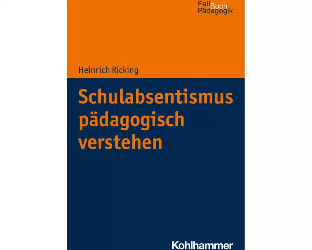 Schulabsentismus pädagogisch verstehen