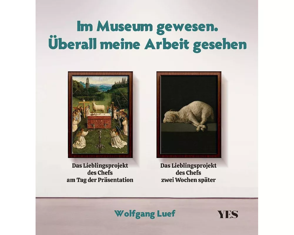 Im Museum gewesen. Überall meine Arbeit gesehen