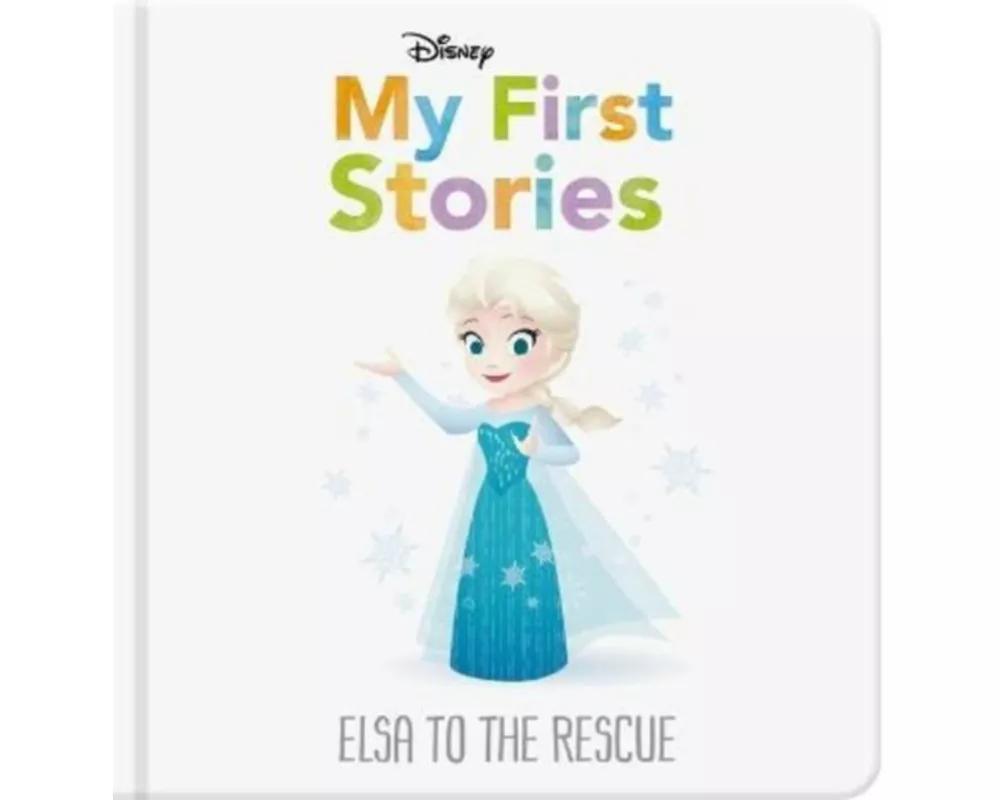 Disney My First Stories: Elsa to the Rescue