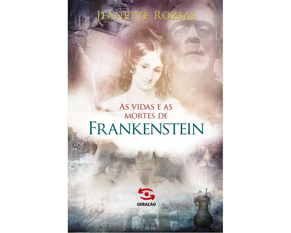 As Vidas e as mortes de Frankenstein
