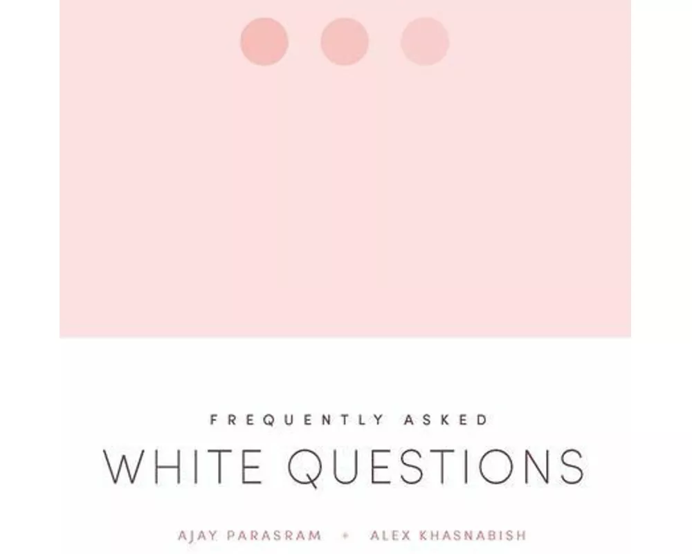 Frequently Asked White Questions