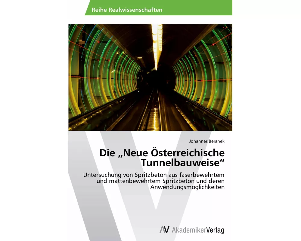 Die "Neue Österreichische Tunnelbauweise"