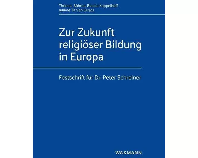 Zur Zukunft religiöser Bildung in Europa