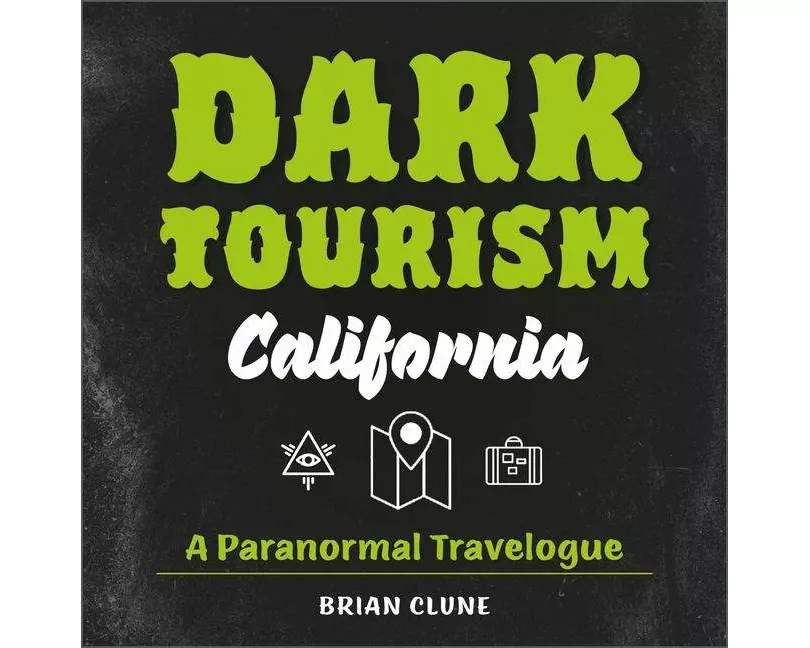 Dark Tourism California