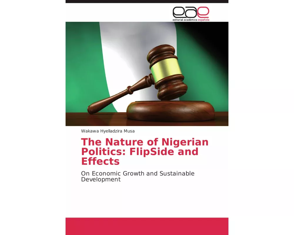 The Nature of Nigerian Politics: FlipSide and Effects