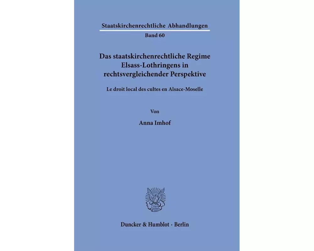 Das staatskirchenrechtliche Regime Elsass-Lothringens in rechtsvergleichender Perspektive