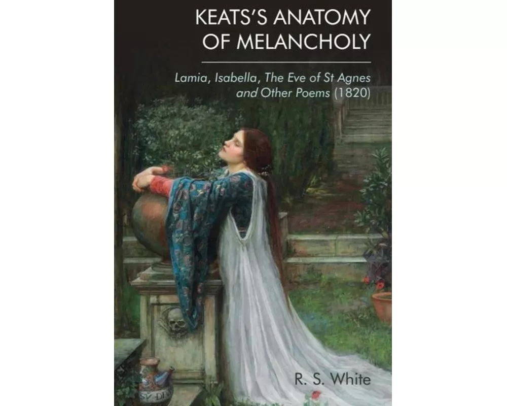 Keats'S Anatomy of Melancholy