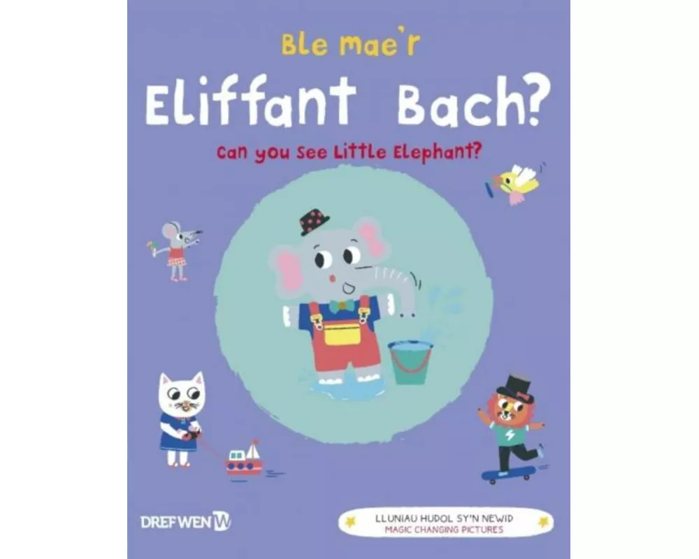 Ble Mae'r Eliffant Bach? / Can You See the Little Elephant?