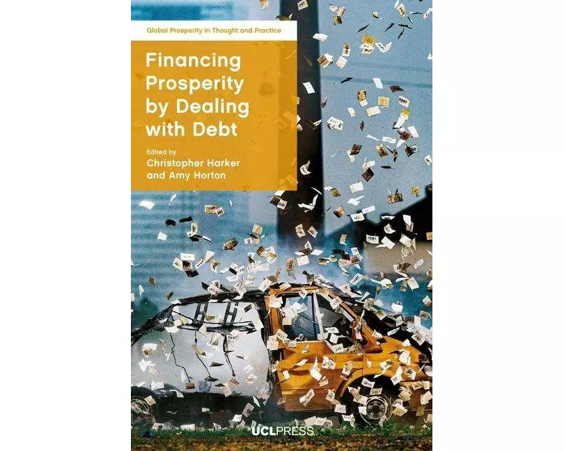 Financing Prosperity by Dealing with Debt