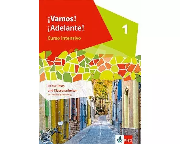 ¡Vamos! ¡Adelante! Curso intensivo 1. Fit für Tests und Klassenarbeiten mit Audios 1. Lernjahr
