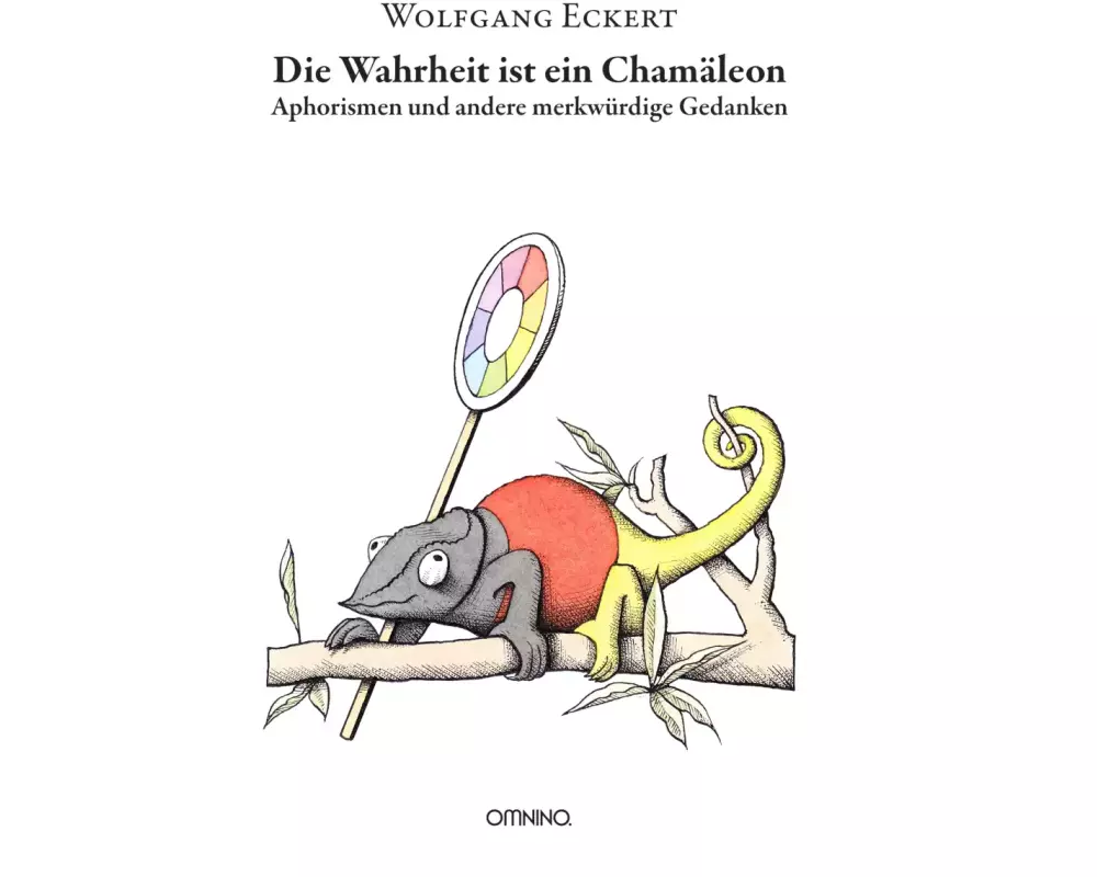 Die Wahrheit ist ein Chamäleon