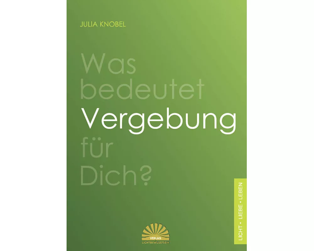 Was bedeutet Vergebung für Dich?