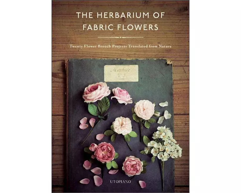 The Herbarium of Fabric Flowers
