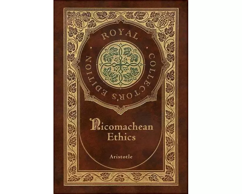Nicomachean Ethics (Royal Collector's Edition) (Case Laminate Hardcover with Jacket)