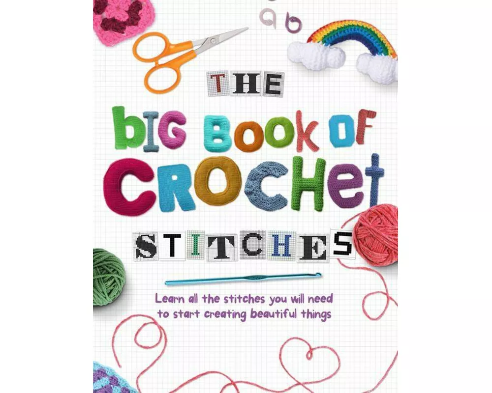 The Big Book of Crochet Stitches