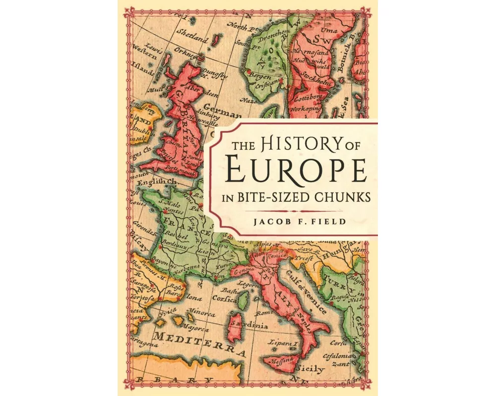 The History of Europe in Bite-sized Chunks