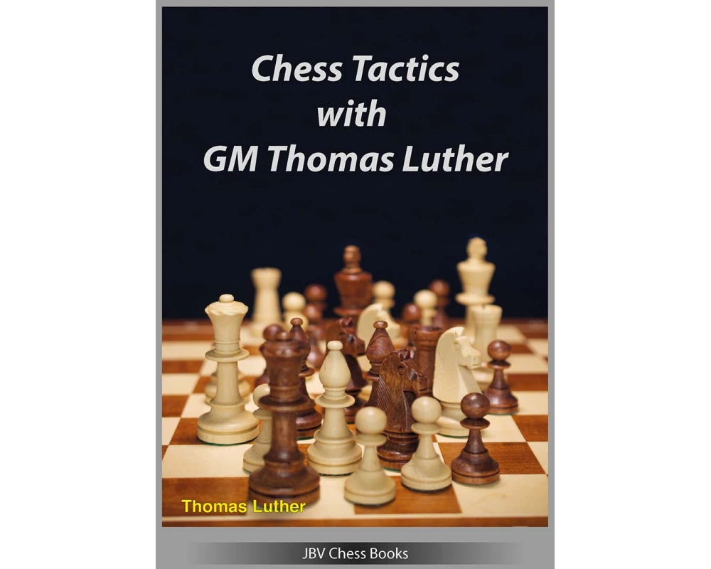 Chess Tactics with GM Thomas Luther