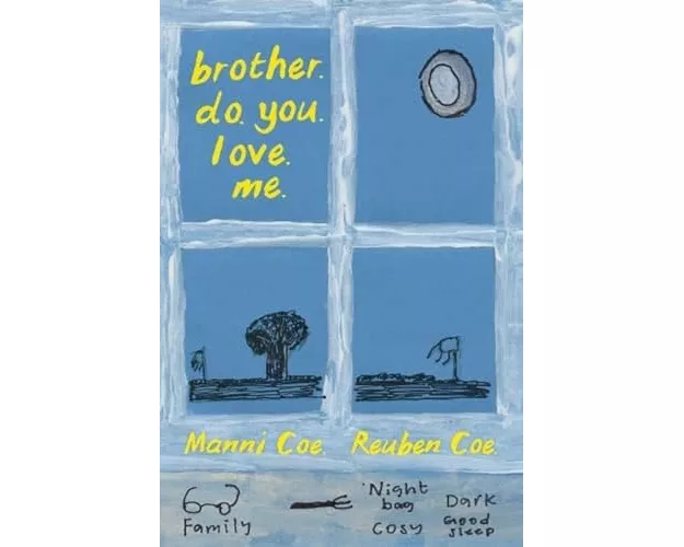 brother. do. you. love. me