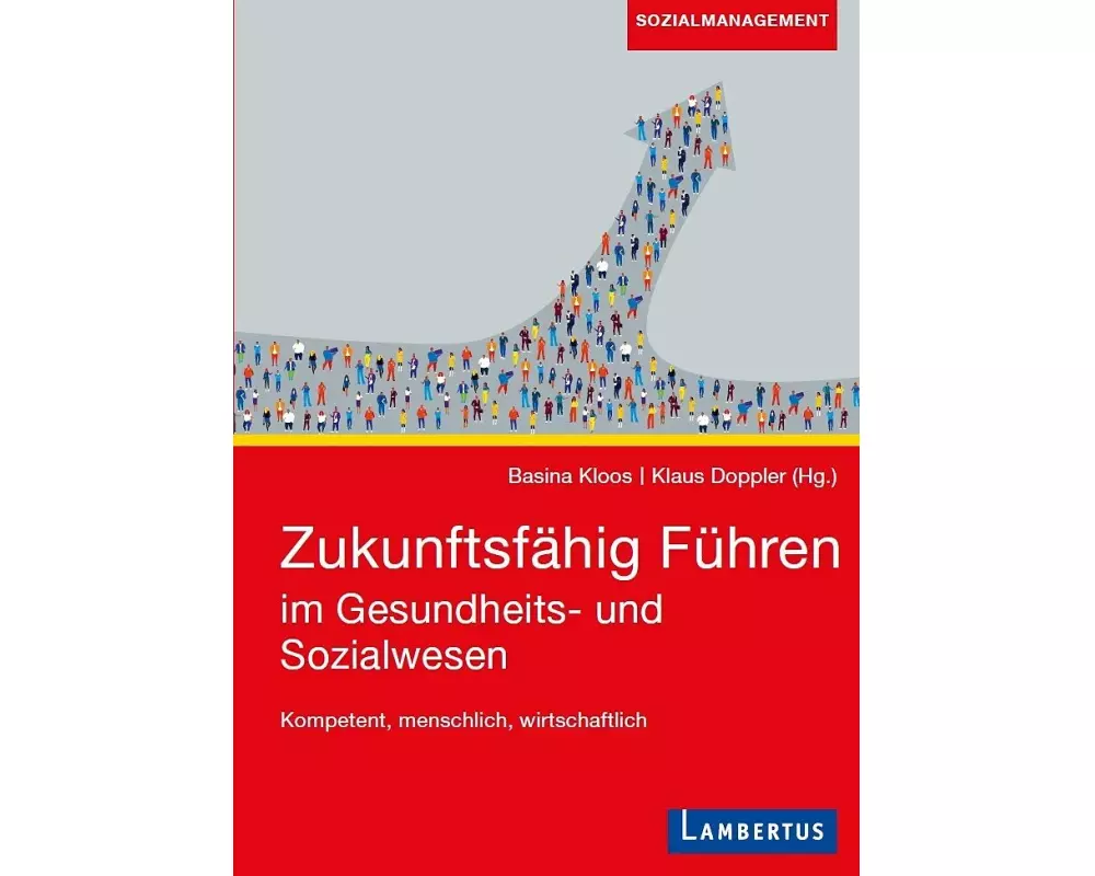 Zukunftsfähig führen im Gesundheits- und Sozialwesen
