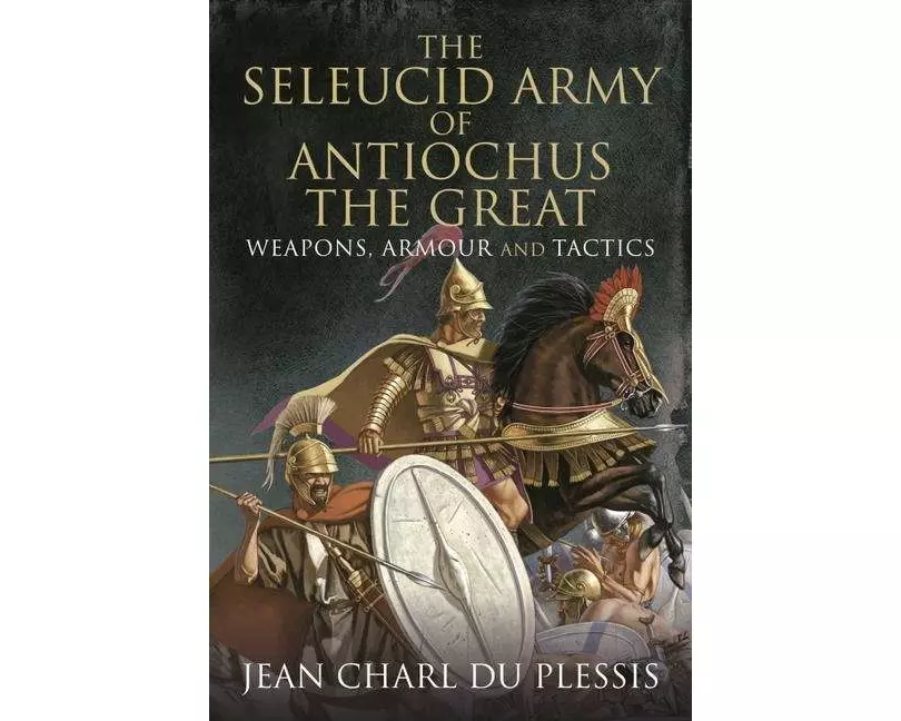 The Seleucid Army of Antiochus the Great