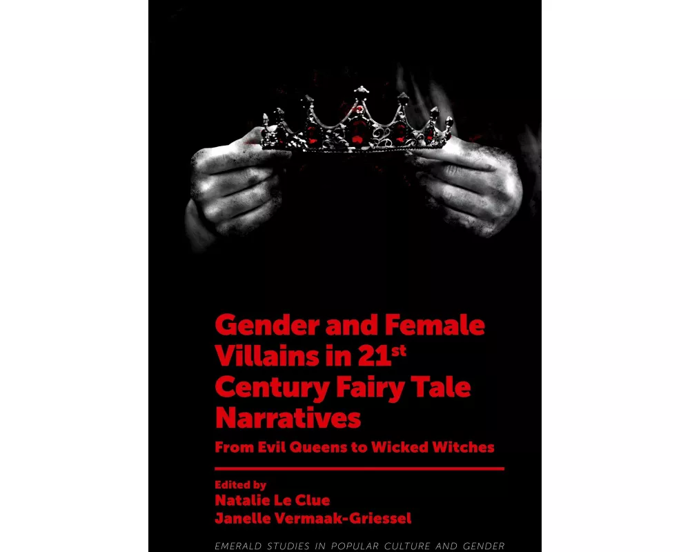 Gender and Female Villains in 21st Century Fairy Tale Narratives