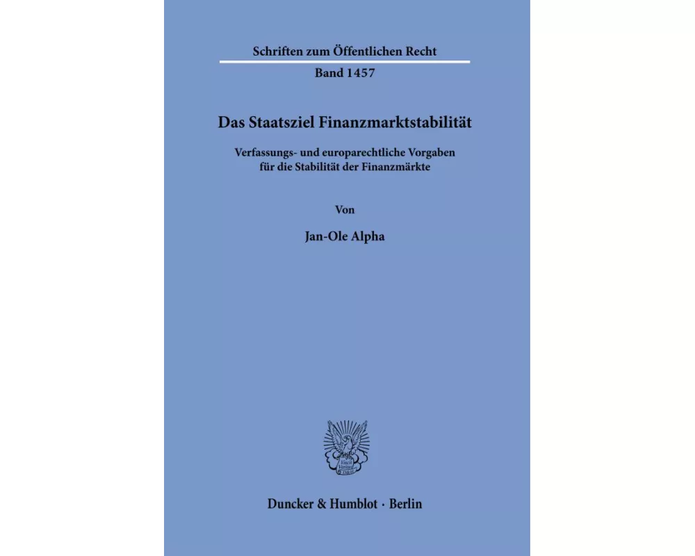 Das Staatsziel Finanzmarktstabilität.