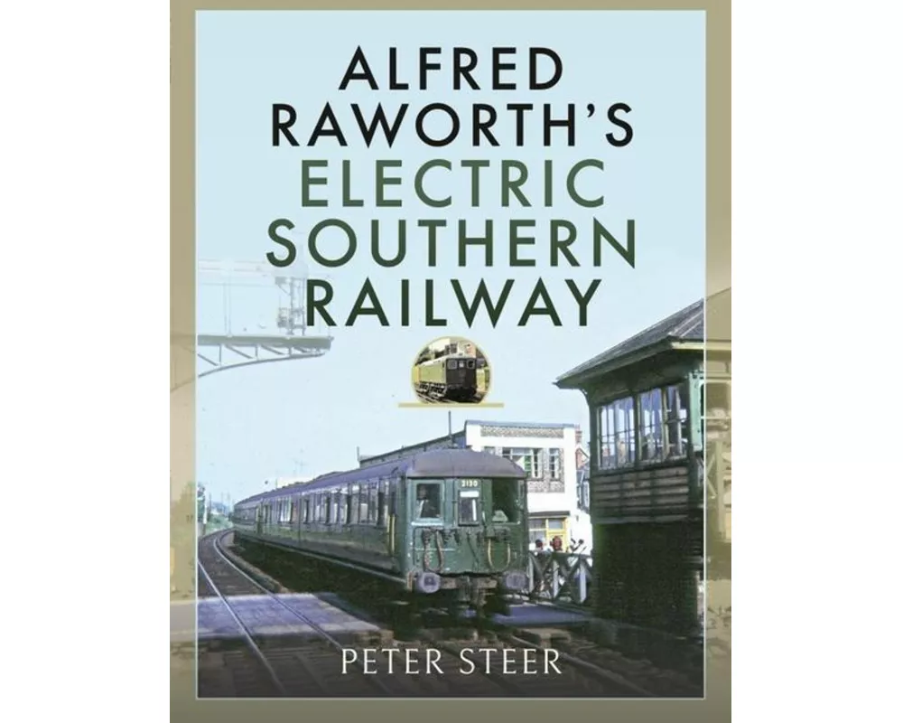 Alfred Raworth's Electric Southern Railway