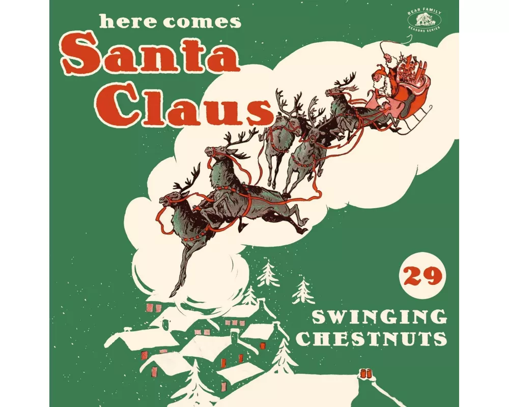 Here Comes Santa Claus - 29 Swinging Chestnuts