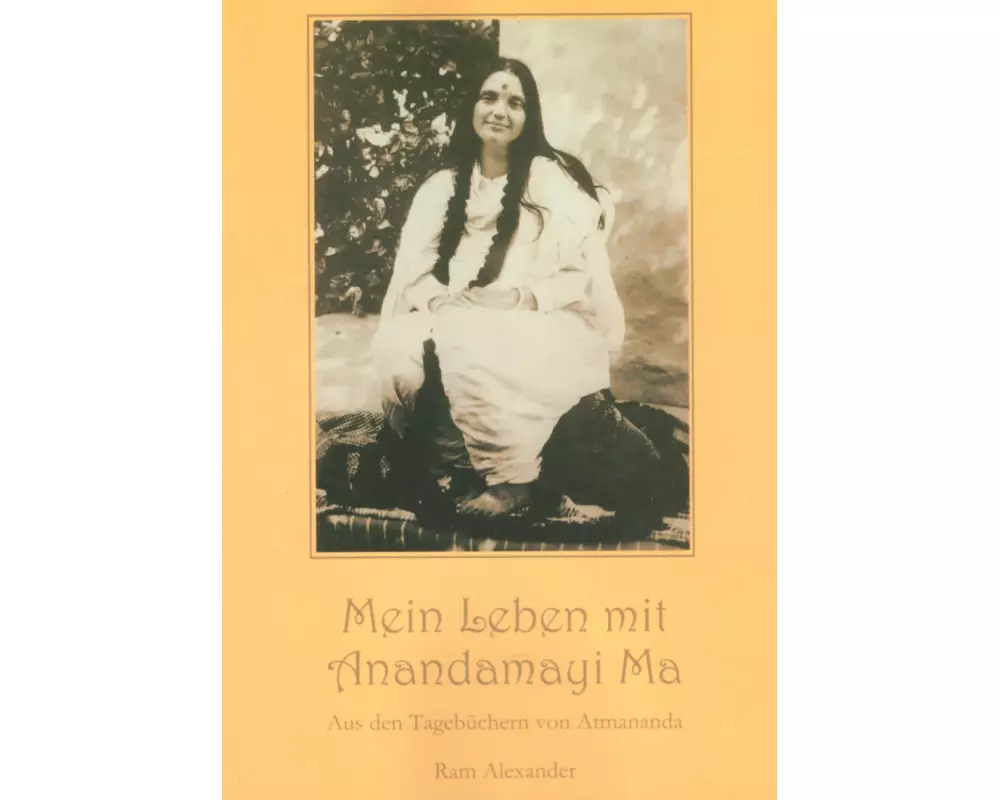Mein Leben mit Anandamayi Ma
