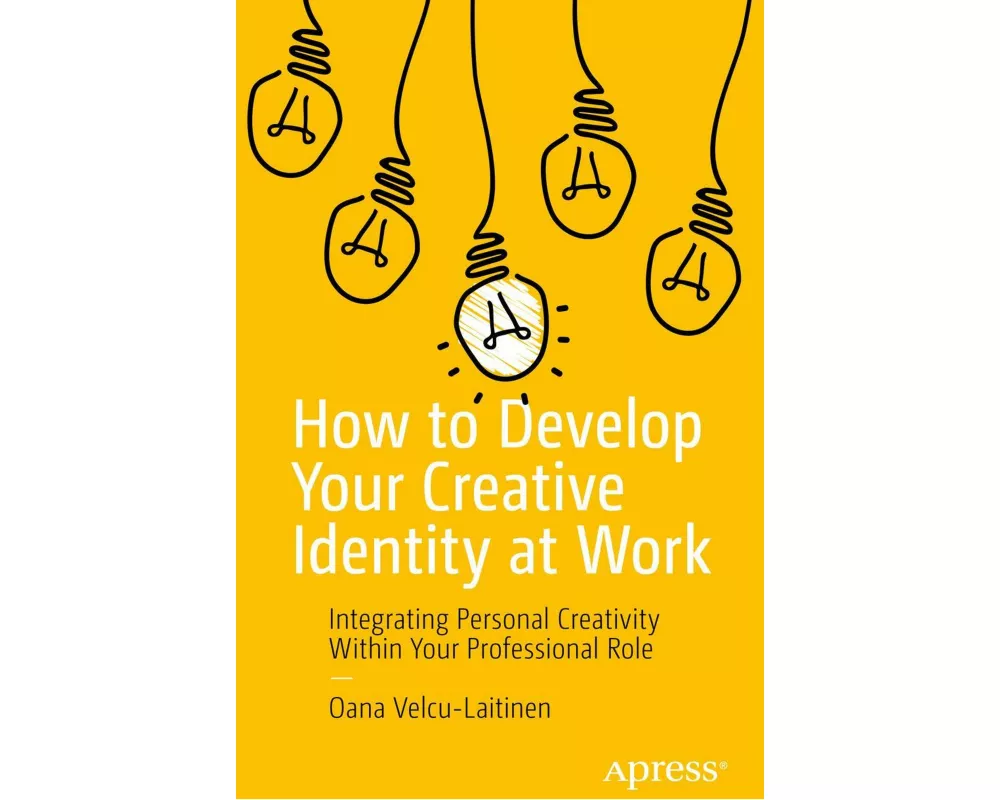 How to Develop Your Creative Identity at Work