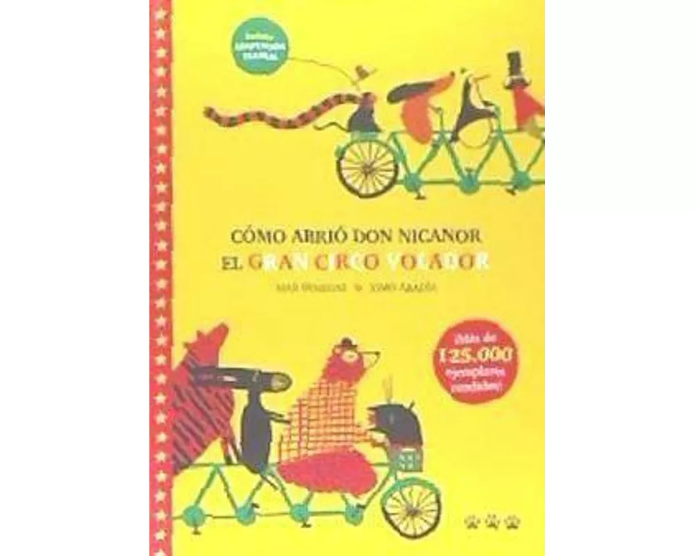 Cómo abrió Don Nicanor el Gran Circo Volador