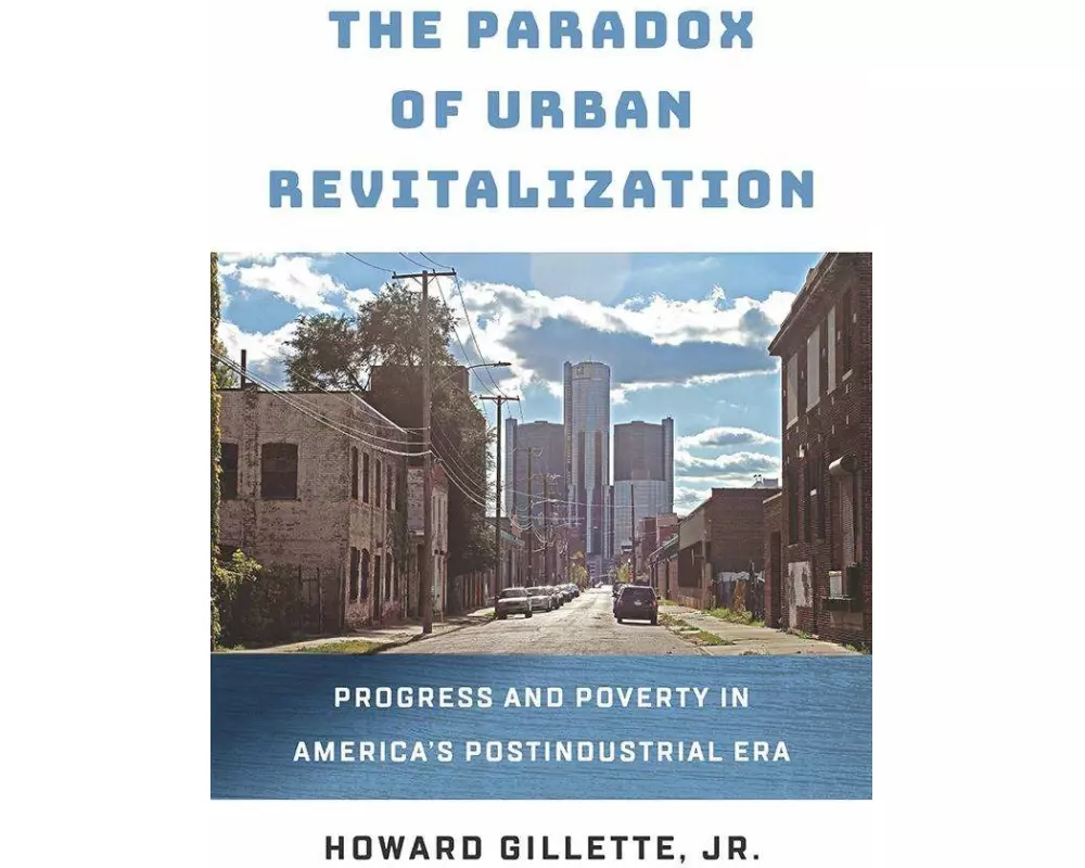 The Paradox of Urban Revitalization