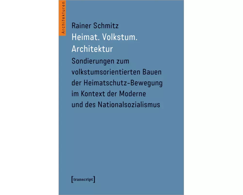 Heimat. Volkstum. Architektur