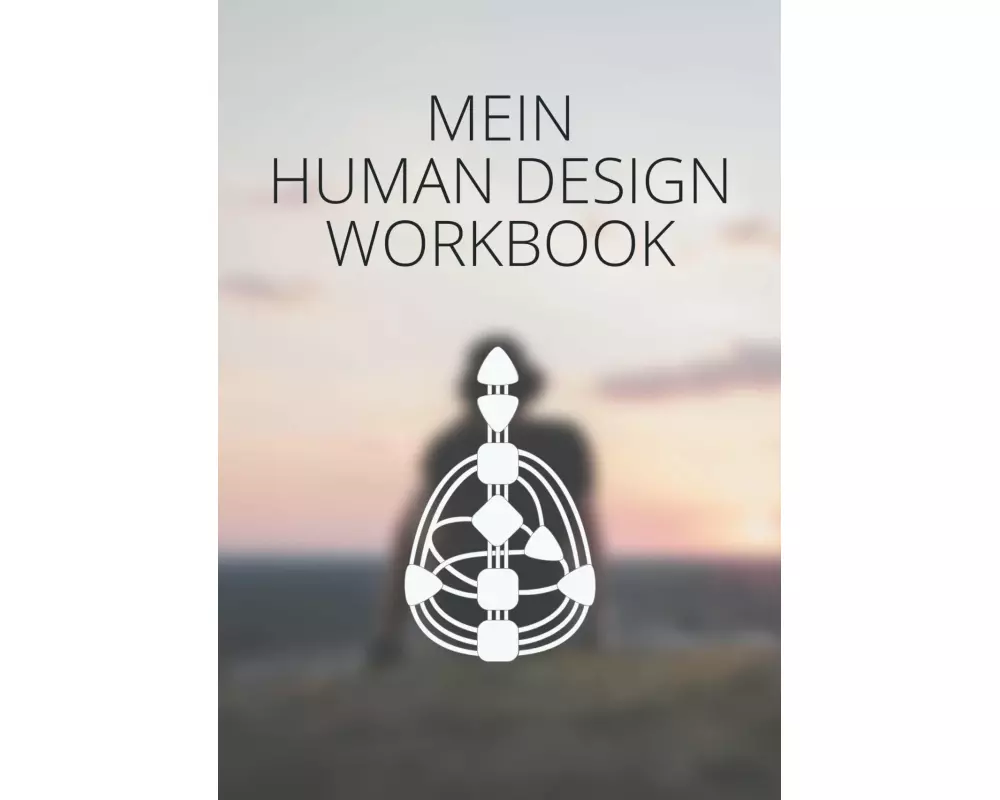 Mein Human Design Workbook
