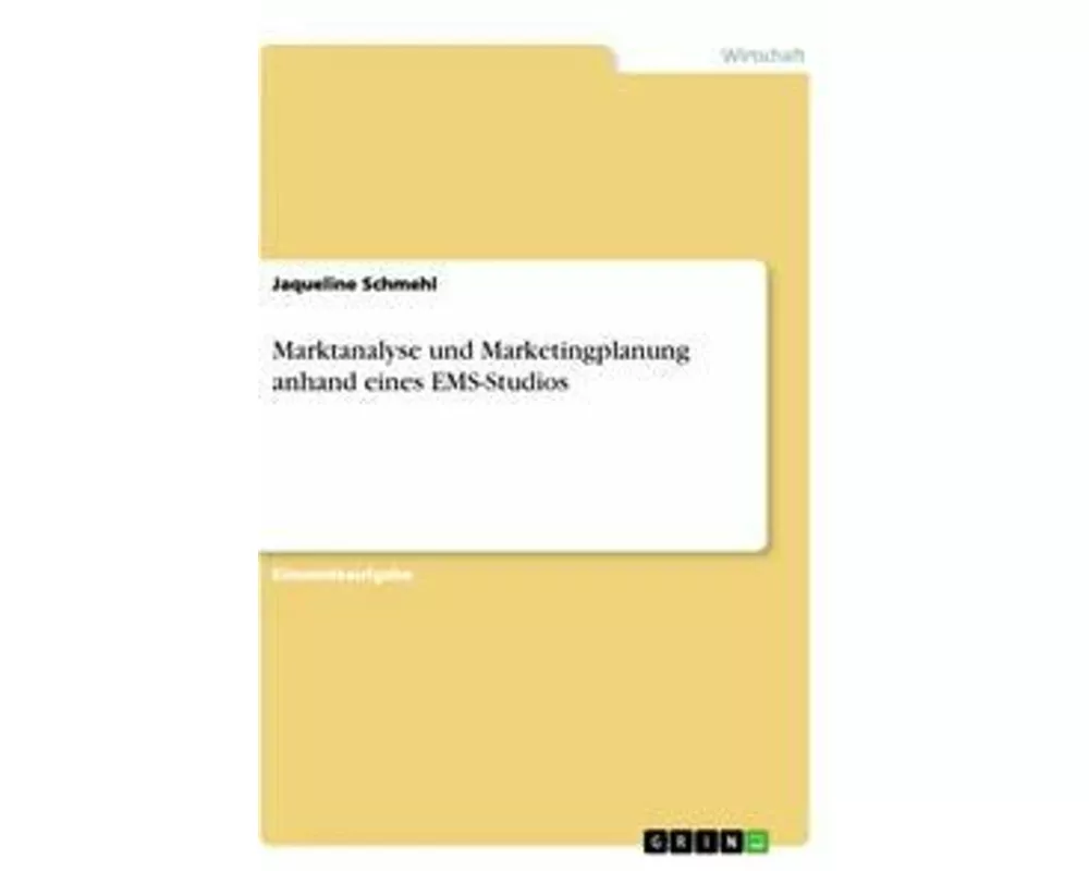 Marktanalyse und Marketingplanung anhand eines EMS-Studios