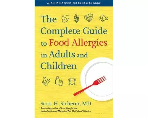 The Complete Guide to Food Allergies in Adults and Children