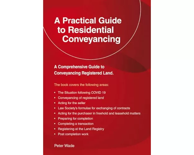 A Practical Guide To Residential Conveyancing
