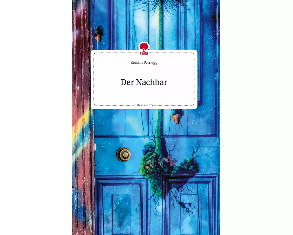 Der Nachbar. Life is a Story - story.one