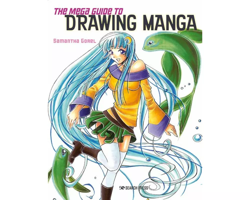 The Mega Guide to Drawing Manga